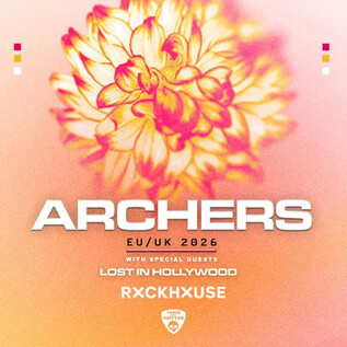 A blurred, colorful floral pattern with the text "ARCHERS EU/UK 2026". Below are the special guests "LOST IN HOLLYWOOD" and "RXCKHXUSE". | © Rockhouse Salzburg