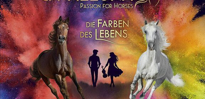Two horses, one brown and one white, are running amidst a colorful, fantastic background. The text "Cavalluna - The Colors of Life" highlights the passion for horses. | © Apassionata World GmbH