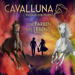 Two horses, one brown and one white, are running amidst a colorful, fantastic background. The text "Cavalluna - The Colors of Life" highlights the passion for horses. | © Apassionata World GmbH