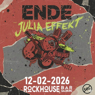 An event poster for a concert titled "End" by Julia Effekt. The event takes place on 12.02.2026 at Rockhouse Bar. | © Rockhouse Salzburg
