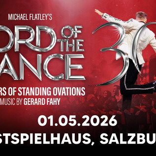 A poster for the event "Lord of the Dance" by Michael Flatley. The performance will take place on 01.05.2026 at the Festspielhaus Salzburg. | © SHOW FACTORY Entertainment GmbH