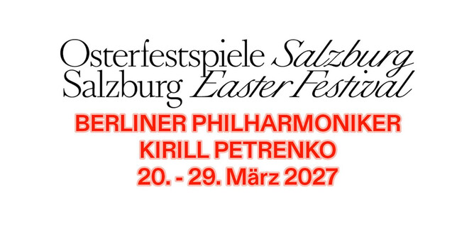 Osterfestspiele 2027 | © Osterfestspiele Salzburg