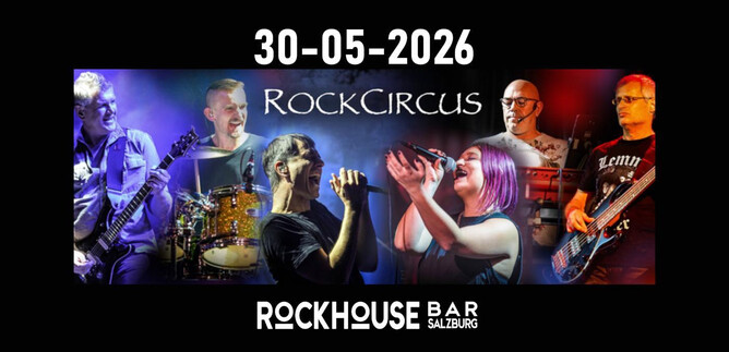A poster for the event "RockCircus" at the Rockhouse Bar in Salzburg. The concert is scheduled for May 30, 2026, featuring several musicians on stage. | © Rockhouse Salzburg