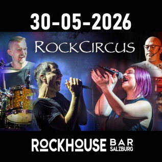 A poster for the event "RockCircus" at the Rockhouse Bar in Salzburg. The concert is scheduled for May 30, 2026, featuring several musicians on stage. | © Rockhouse Salzburg