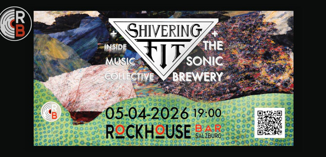 A stylish event poster for the "Shivering Fit" event at the Rockhouse Bar in Salzburg. It features artistic elements and includes information about the date and time of the event. | © Rockhouse Salzburg